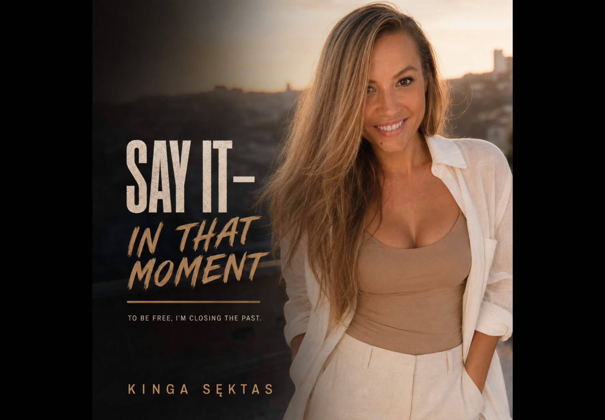 Say It — In That Moment